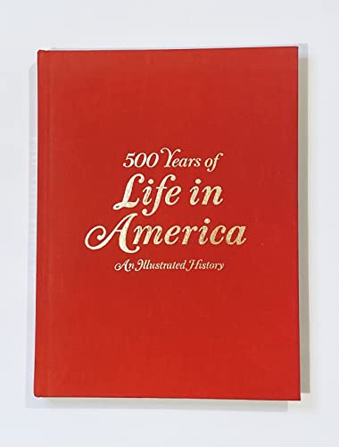 9780792447115: 500 Years of Life in America: An Illustrated History