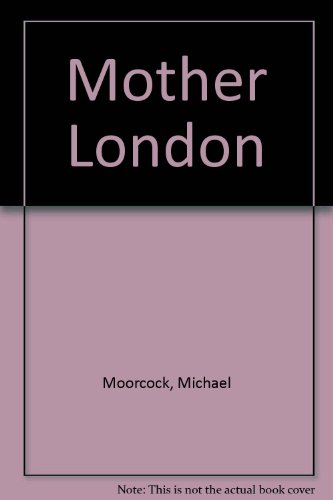 Mother London (9780792448396) by Moorcock, Michael