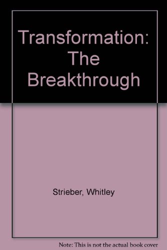 Transformation: The Breakthrough (9780792449218) by Strieber, Whitley