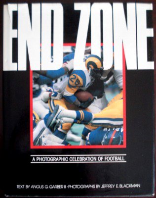 Stock image for End Zone : A Photographic Celebration of Football for sale by Better World Books