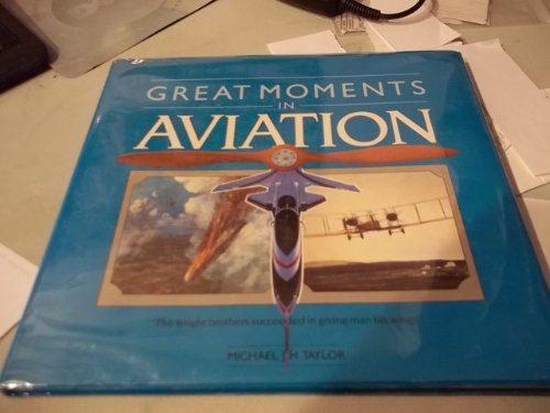 Beispielbild fr Great Moments in Aviation zum Verkauf von Better World Books