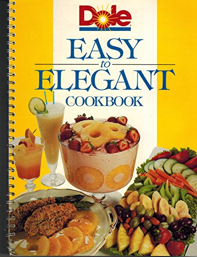 Beispielbild fr Easy to Elegant Cookbook (Dole) zum Verkauf von SecondSale