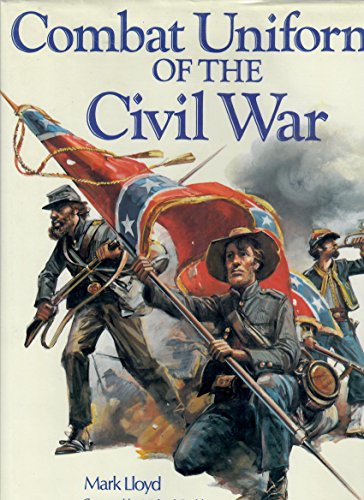9780792450757: Combat Uniforms of the Civil War
