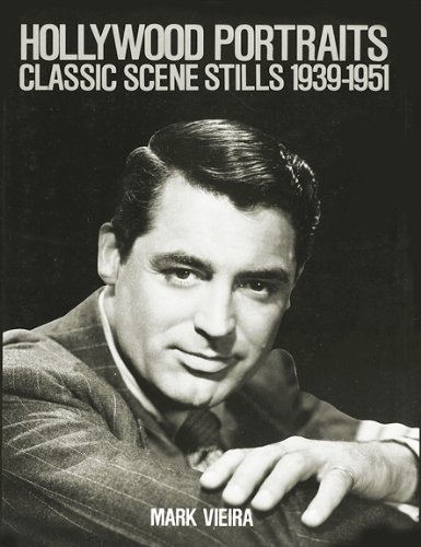 Stock image for Hollywood Portraits : Classic Scene Stills 1939-1951 for sale by Better World Books