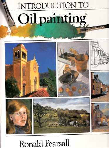 Stock image for Introduction to Oil Painting (Painting Course Series) for sale by Wonder Book