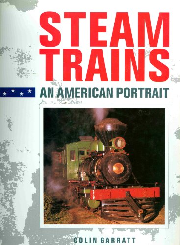 Beispielbild fr Steam Trains: An American Portrait zum Verkauf von WorldofBooks