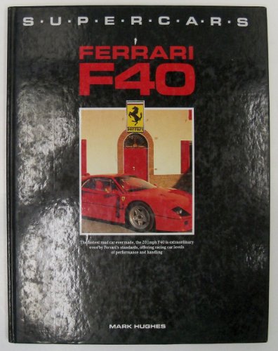 9780792451730: Ferrari F40 (Supercars)