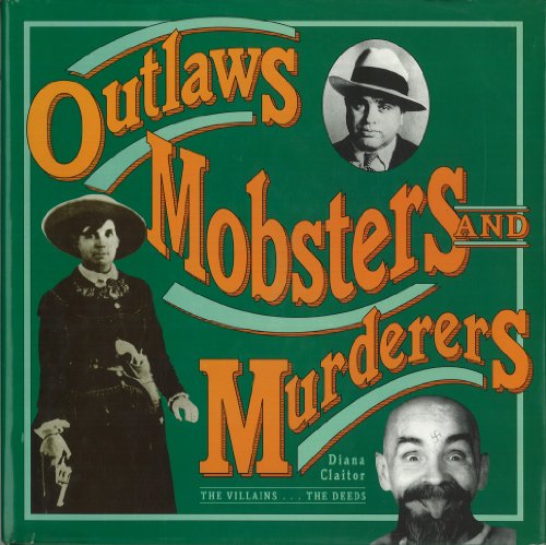 Outlaws, Mobsters, and Murderers