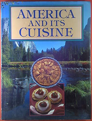 Beispielbild fr America and Its Cuisine zum Verkauf von SecondSale