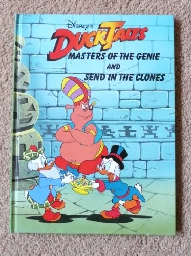 Masters of the Genie and Send in the Clones (Duck Tales) (9780792452355) by Walt Disney Company