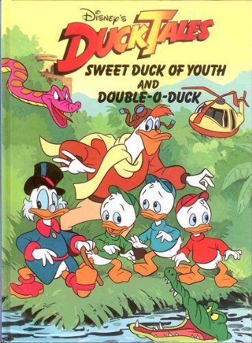 Beispielbild fr Sweet Duck of Youth and Double-O-Duck (Duck Tales) zum Verkauf von SecondSale