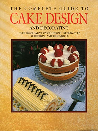 Beispielbild fr Complete Guide to Cake Design and Decorating zum Verkauf von Better World Books