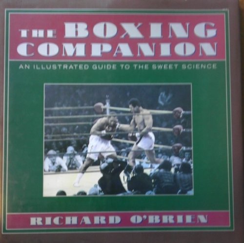 9780792452973: The Boxing Companion: An Illustrated Guide to the Sweet Science (A Friedman Group book)