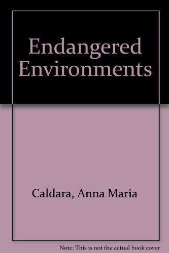 Stock image for Endangered Environments: Saving the Earth's Vanishing Ecosystems for sale by Persephone's Books