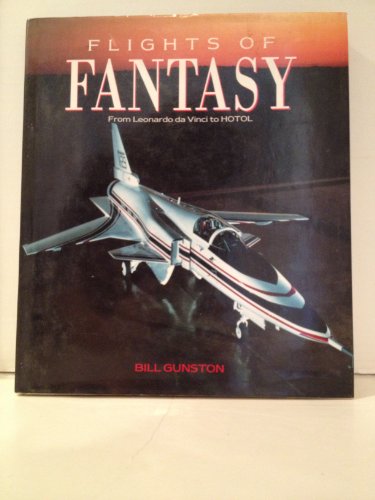 Stock image for Flights of Fantasy: From Leonardo Da Vinci to Hotol for sale by ThriftBooks-Dallas