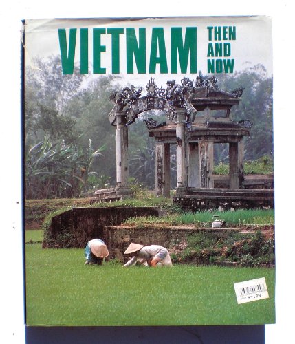 Beispielbild fr Vietnam Then and Now zum Verkauf von Better World Books: West