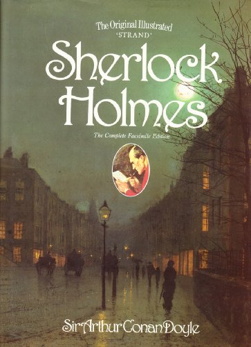 Beispielbild fr The Original Illustrated Strand Sherlock Holmes (The Complete Facsimile Edition) zum Verkauf von Rob the Book Man