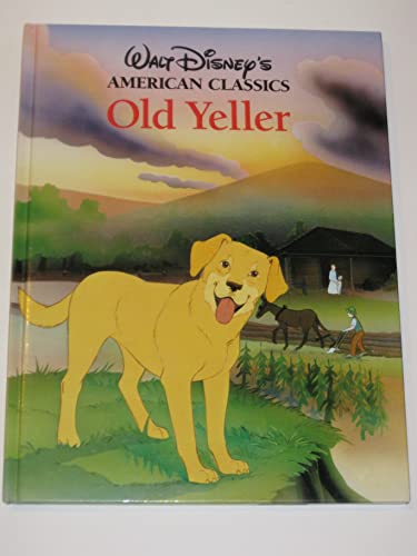 Stock image for Old Yeller (Walt Disney's American Classics) for sale by Books of the Smoky Mountains