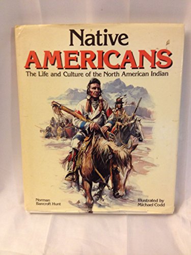 Native Americans: The Life and Culture (9780792454649) by Codd, Michael