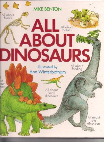 Beispielbild fr All About Dinosaurs zum Verkauf von Wonder Book