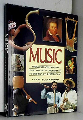 Stock image for Music: The Illustrated Guide to Music Around the World from Its Origins to the Present Day for sale by Wonder Book
