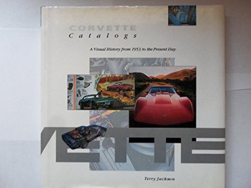 Stock image for Corvette Catalogs: A Visual History from 1953 to the Present Day for sale by ThriftBooks-Atlanta