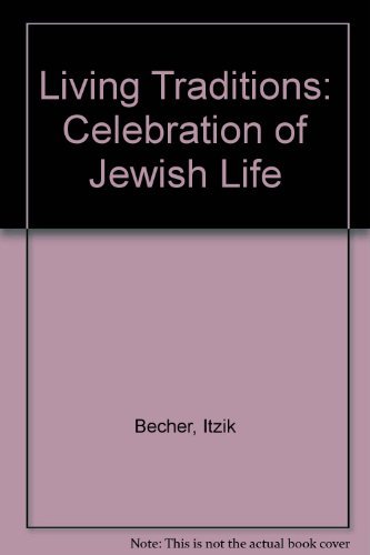 Imagen de archivo de Living Traditions: Celebration of Jewish Life a la venta por HPB-Emerald