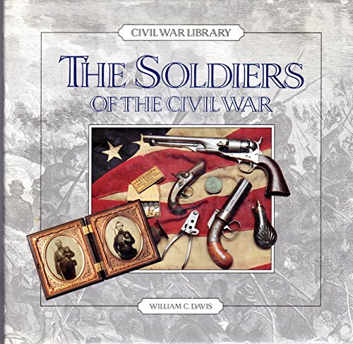 9780792455578: Soldiers of the Civil War (Civil War Library)