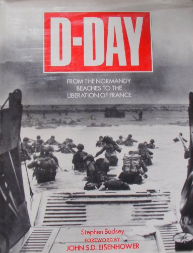 Stock image for D-Day: From the Normandy Beaches to the Liberation of France for sale by Xochi's Bookstore & Gallery