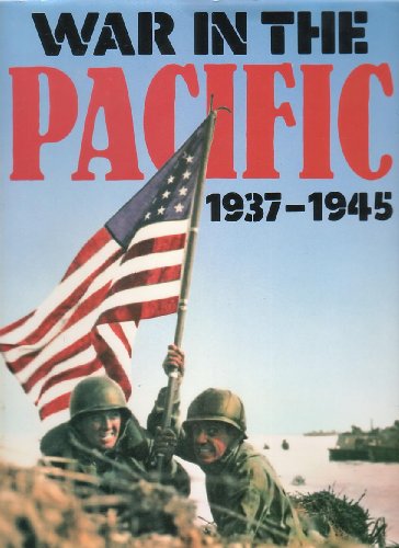 Beispielbild fr War in the Pacific: 1937-1945 zum Verkauf von Half Price Books Inc.