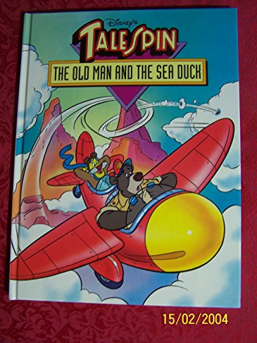 Beispielbild fr The Old Man and the Sea Duck (Disney's Tale Spin) zum Verkauf von SecondSale