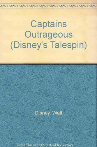 9780792456247: Captains Outrageous (Disney's Talespin)