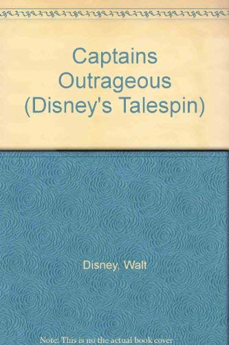 Captains Outrageous (Disney's Talespin) (9780792456247) by Walt Disney Company; Ferguson, Don