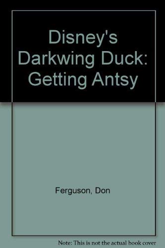 Imagen de archivo de Disney's Darkwing Duck: Getting Antsy a la venta por Once Upon A Time Books