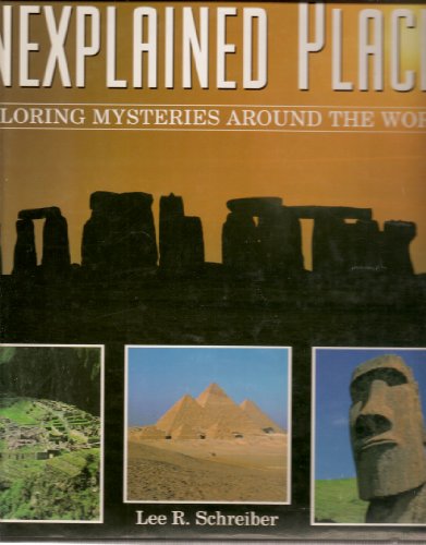 Beispielbild fr Unexplained Places : Exploring Mysteries Around the World zum Verkauf von Better World Books