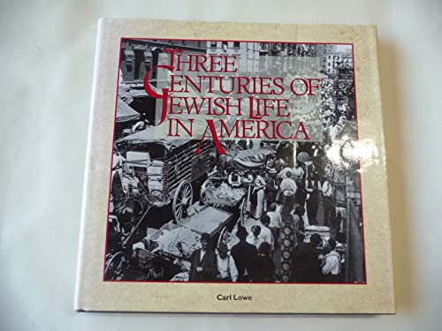 Stock image for Three Centuries of Jewish Life in America for sale by Better World Books: West