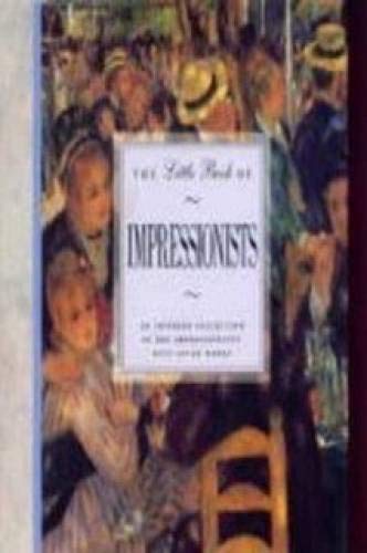 Beispielbild fr The Little Book of Impressionists zum Verkauf von Wonder Book