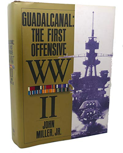 Imagen de archivo de Guadalcanal the First Offensive (United States Army in World War II: The War in the Pacific) a la venta por Once Upon A Time Books