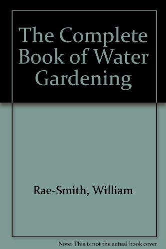 9780792482277: The Complete Book of Water Gardening