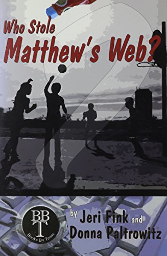 Imagen de archivo de Who Stole Matthew's Web? (Books By Teens, 2) a la venta por More Than Words
