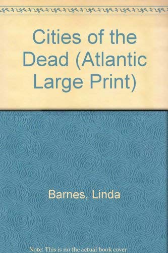 9780792700098: Cities of the Dead (Atlantic Large Print)