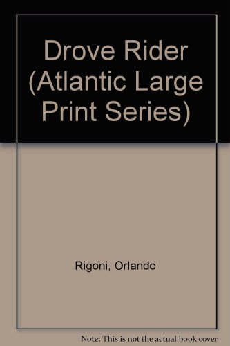 Drove Rider (Atlantic Large Print Series) (9780792700203) by Rigoni, Orlando