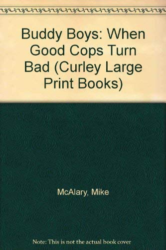 9780792700937: Buddy Boys: When Good Cops Turn Bad (Curley Large Print Books)