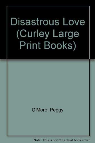 Stock image for Disastrous Love (Curley Large Print Books) for sale by madelyns books