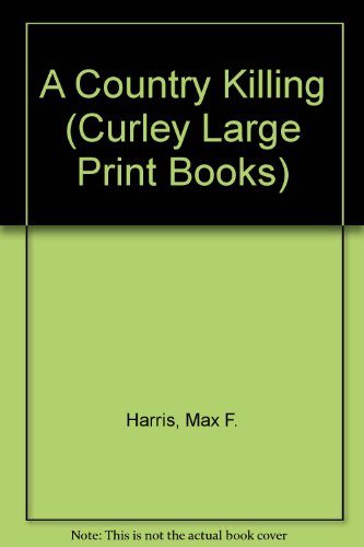 Imagen de archivo de A Country Killing (Curley Large Print Books) a la venta por Buyback Express