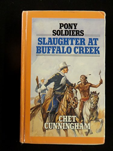 9780792702818: Pony Soldiers: Slaughter at Buffalo Creek (Curley Large Print)