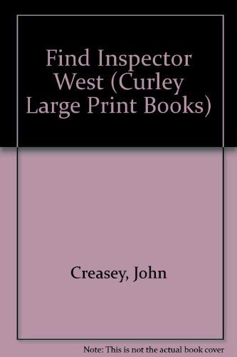 9780792703235: Find Inspector West (Curley Large Print Books)