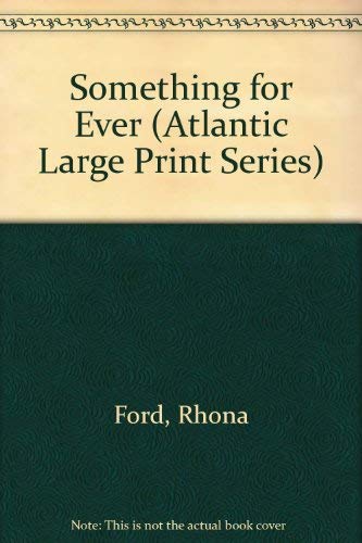 9780792703617: Something for Ever (Atlantic Large Print Series)