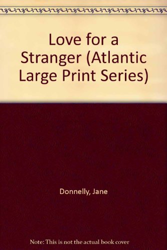 9780792704683: Love for a Stranger (Atlantic Large Print Series)