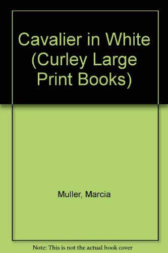 9780792706342: Cavalier in White (Curley Large Print Books)